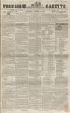 Yorkshire Gazette Saturday 25 October 1856 Page 1