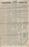 Yorkshire Gazette Saturday 22 November 1856 Page 1