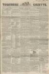 Yorkshire Gazette Saturday 20 June 1857 Page 1
