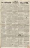 Yorkshire Gazette Saturday 22 August 1857 Page 1