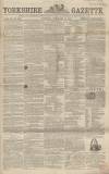 Yorkshire Gazette Saturday 13 February 1858 Page 1