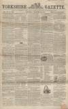 Yorkshire Gazette Saturday 20 February 1858 Page 1