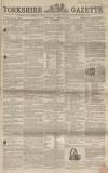 Yorkshire Gazette Saturday 03 April 1858 Page 1