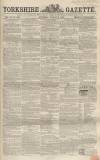 Yorkshire Gazette Saturday 21 August 1858 Page 1