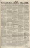 Yorkshire Gazette Saturday 28 August 1858 Page 1