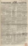 Yorkshire Gazette Saturday 23 October 1858 Page 1