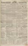Yorkshire Gazette Saturday 25 February 1860 Page 1
