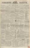 Yorkshire Gazette Saturday 16 June 1860 Page 1