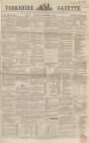 Yorkshire Gazette Saturday 22 September 1860 Page 1