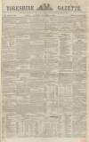 Yorkshire Gazette Saturday 15 December 1860 Page 1