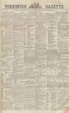 Yorkshire Gazette Saturday 01 June 1861 Page 1