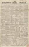 Yorkshire Gazette Saturday 15 June 1861 Page 1