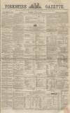 Yorkshire Gazette Saturday 13 July 1861 Page 1