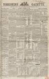 Yorkshire Gazette Saturday 15 November 1862 Page 1