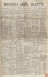 Yorkshire Gazette Saturday 29 November 1862 Page 1
