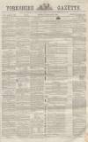 Yorkshire Gazette Saturday 27 February 1864 Page 1