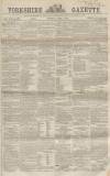 Yorkshire Gazette Saturday 16 April 1864 Page 1