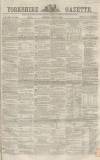 Yorkshire Gazette Saturday 06 August 1864 Page 1