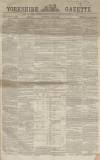 Yorkshire Gazette Saturday 01 July 1865 Page 1