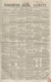 Yorkshire Gazette Saturday 18 November 1865 Page 1