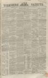 Yorkshire Gazette Saturday 08 December 1866 Page 1