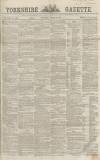 Yorkshire Gazette Saturday 16 February 1867 Page 1