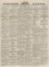 Yorkshire Gazette Saturday 13 March 1880 Page 1