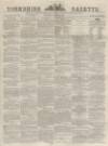 Yorkshire Gazette Saturday 24 April 1880 Page 1