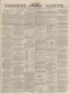 Yorkshire Gazette Saturday 10 July 1880 Page 1