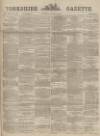 Yorkshire Gazette Saturday 03 March 1883 Page 1