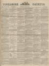 Yorkshire Gazette Saturday 23 June 1883 Page 1