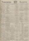 Yorkshire Gazette Monday 02 June 1884 Page 1