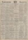 Yorkshire Gazette Friday 02 January 1885 Page 1