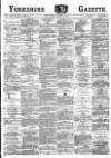 Yorkshire Gazette Saturday 30 January 1886 Page 1