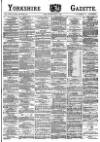 Yorkshire Gazette Saturday 01 May 1886 Page 1