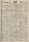 Yorkshire Gazette Saturday 02 April 1887 Page 1
