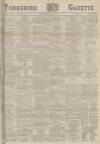 Yorkshire Gazette Saturday 13 August 1887 Page 1