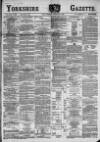 Yorkshire Gazette Saturday 09 February 1889 Page 1