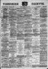 Yorkshire Gazette Saturday 02 March 1889 Page 1