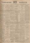 Yorkshire Gazette Saturday 20 January 1894 Page 1