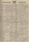 Yorkshire Gazette Saturday 10 March 1894 Page 1