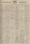 Yorkshire Gazette Saturday 02 June 1894 Page 1