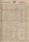 Yorkshire Gazette Saturday 30 March 1895 Page 1