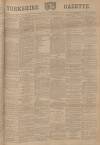 Yorkshire Gazette Saturday 16 November 1895 Page 1