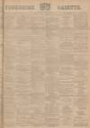 Yorkshire Gazette Saturday 14 December 1895 Page 1