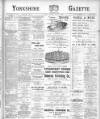 Yorkshire Gazette Saturday 01 August 1903 Page 1