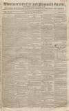 Exeter and Plymouth Gazette Saturday 21 April 1827 Page 1