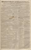Exeter and Plymouth Gazette Saturday 09 February 1828 Page 1