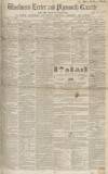Exeter and Plymouth Gazette Saturday 03 May 1851 Page 1