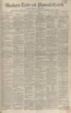 Exeter and Plymouth Gazette Saturday 21 May 1853 Page 1